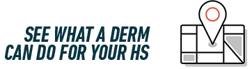 See what a derm can do for your HS